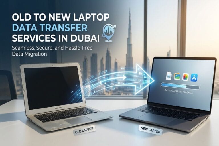 Old to New Laptop Data Transfer Services in Dubai