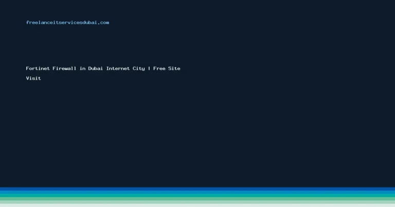 Fortinet Firewall in Dubai Internet City